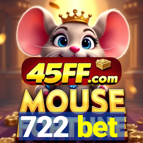 722 bet